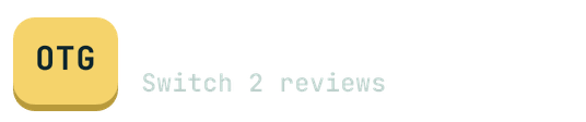 OverTime Gamer (OTG), Nintendo Switch 2 reviews. Home